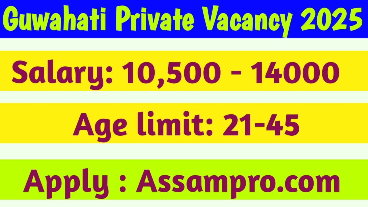 Guwahati Private Vacancy