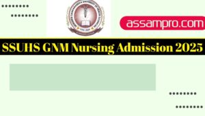 SSUHS GNM Nursing Admission 2025