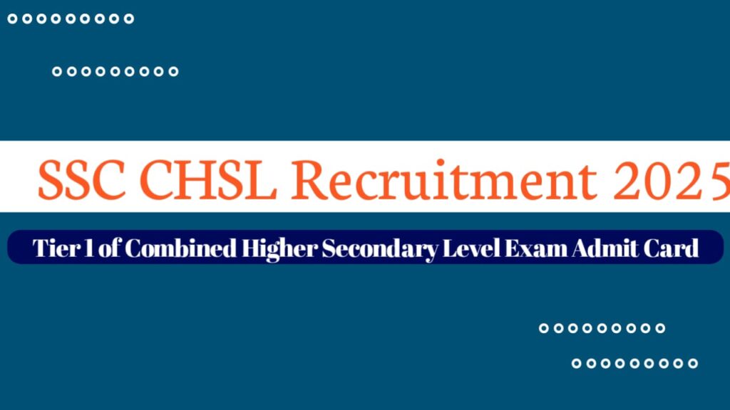 SSC CHSL Recruitment 2025 Admit Card