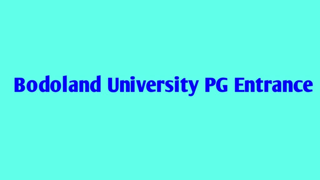 Bodoland University PG Entrance 2025
