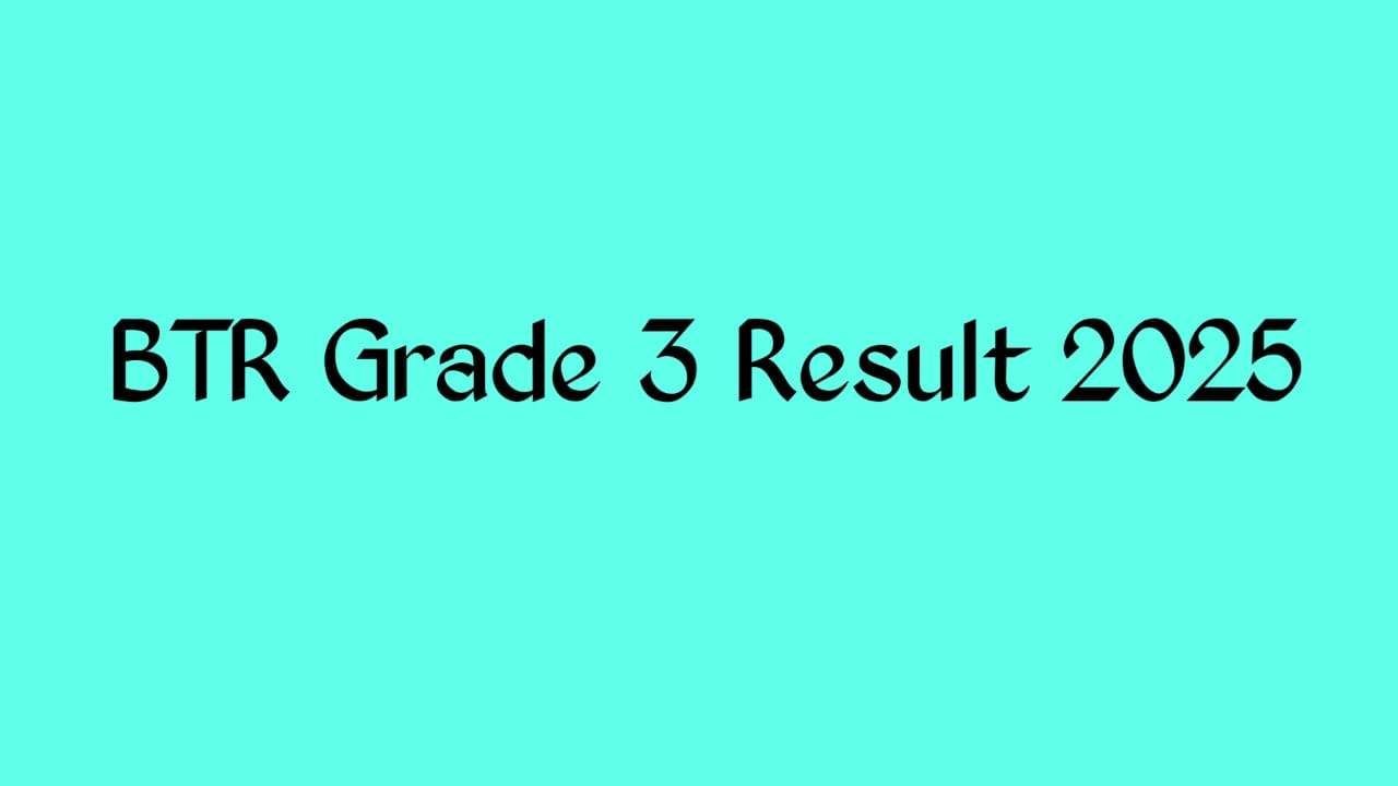 BTR Grade 3 Result 2025