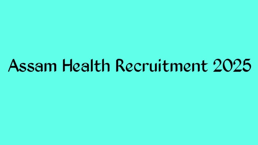 Assam Health Recruitment 2025 AHIDMS
